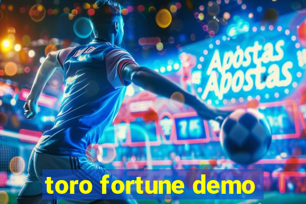 toro fortune demo